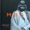 «MBS. Таємниці наслідного принца Мухаммеда бін Салмана» Джеймс Габбард